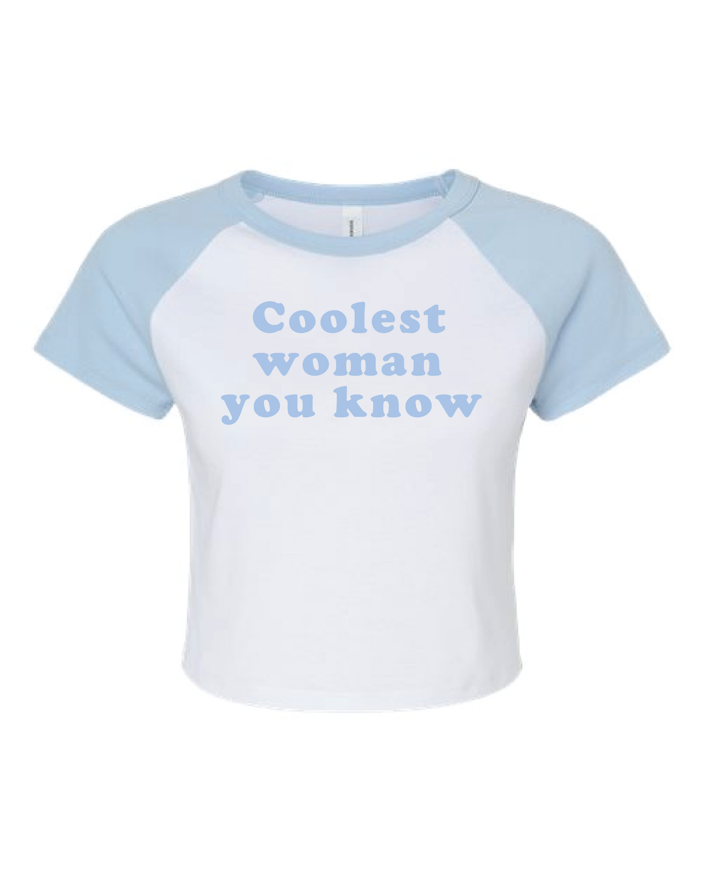 Coolest Woman You Know Graphic T-Shirt