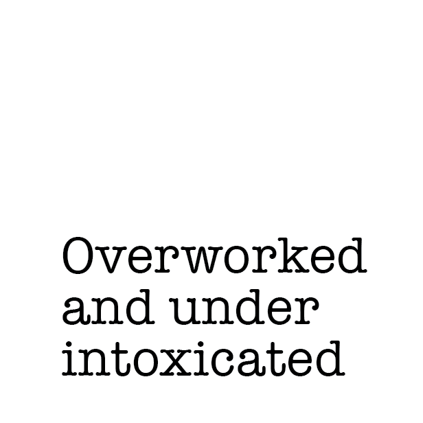 Overworked and Underintoxicated Button Magnet