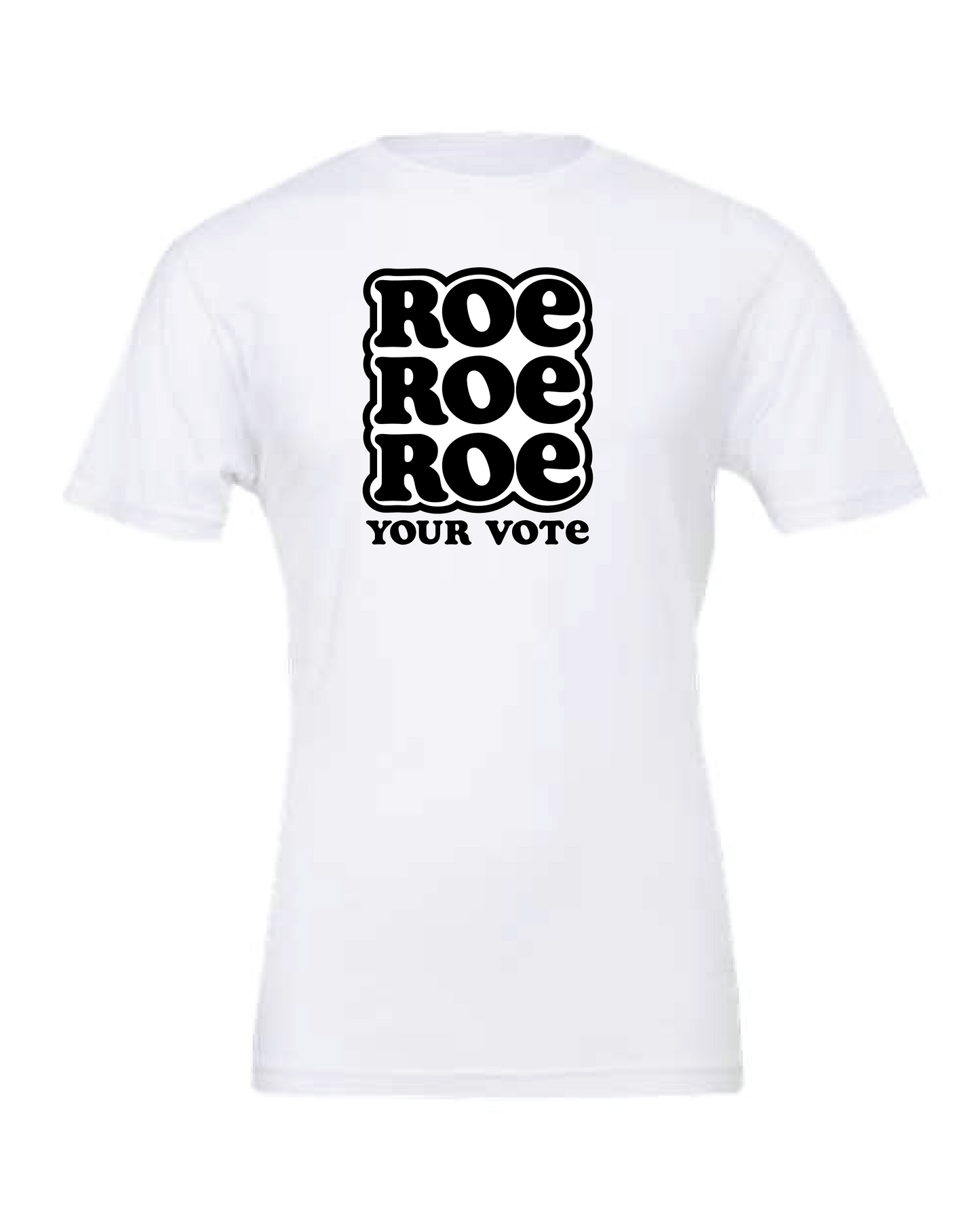Roe Roe Roe Your Vote Short Sleeve Heavyweight Tee