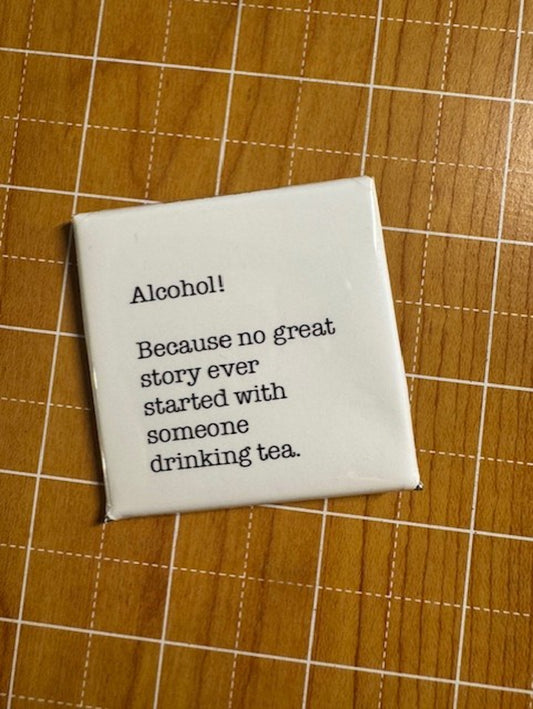 Alcohol! Button Magnet
