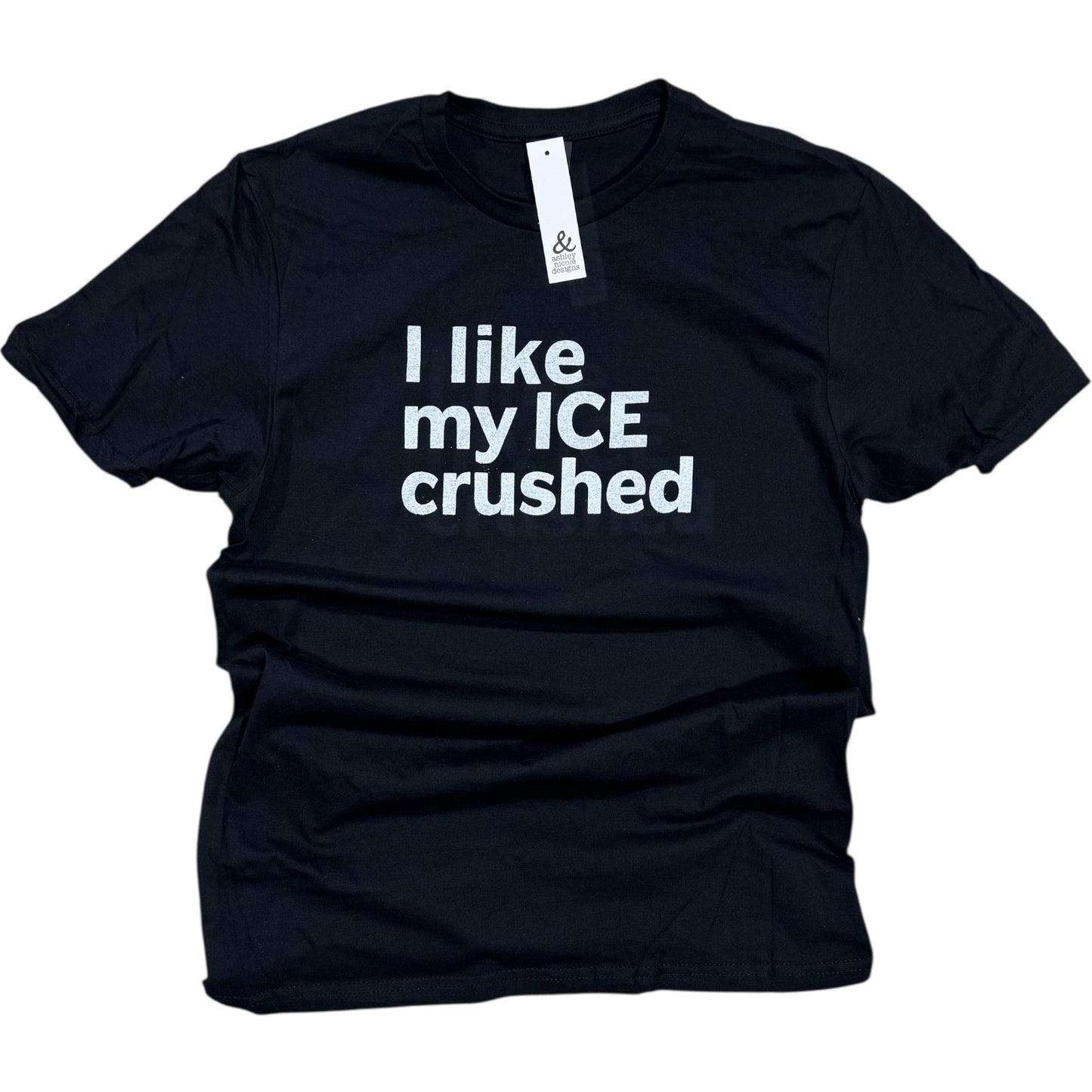 I Like My ICE Crushed Short Sleeve Heavyweight Tee