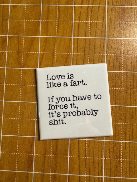 Love is Like a Fart Button Magnet