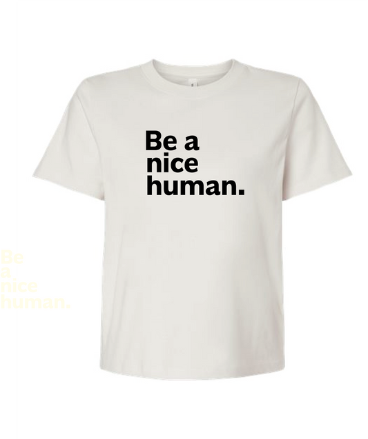 Be a Nice Human Graphic Tee