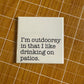 I'm Outdoorsy Button Magnet