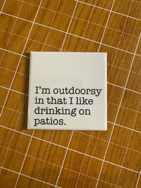 I'm Outdoorsy Button Magnet