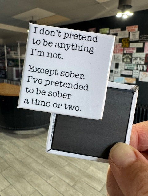 I Don't Pretend Button Magnet