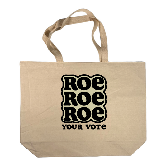 Roe Roe Roe Your Vote Tote - Natural