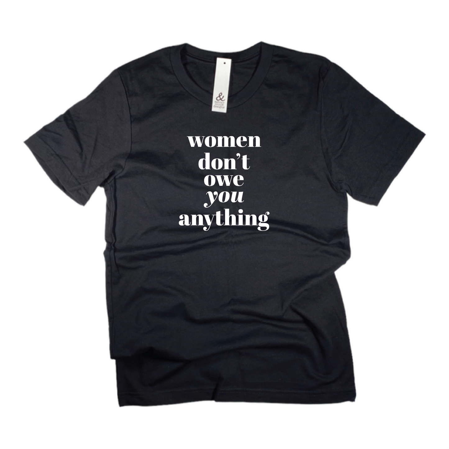 Women Don't Owe You Anything Short Sleeve Heavyweight Tee