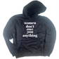 Women Don't Owe You Anything Hooded Sweatshirt