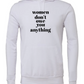 Women Don't Owe You Anything Hooded Sweatshirt
